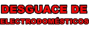 Desguace de Electrodomésticos